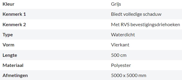 kenmerken schaduwdoek vierkant grijs 5x5m